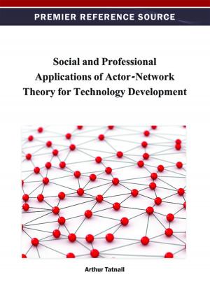 Cover of the book Social and Professional Applications of Actor-Network Theory for Technology Development by James J. Burton