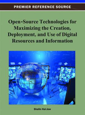 Cover of Open-Source Technologies for Maximizing the Creation, Deployment, and Use of Digital Resources and Information