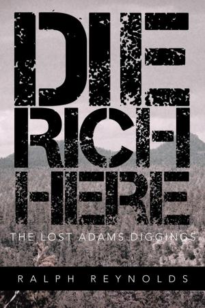 Cover of the book Die Rich Here by Mark A. Craymer