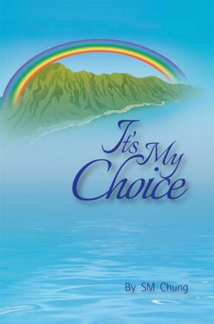 Cover of the book It's My Choice by Robert L. Sanders