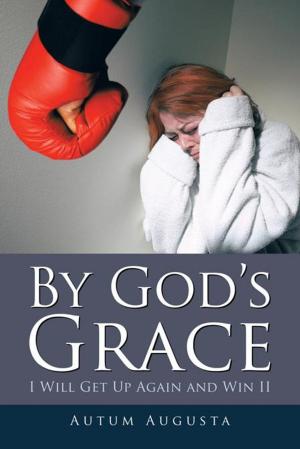 Cover of the book By God’S Grace by Dr. Kala Thompson-Taylor
