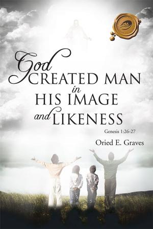 Cover of the book God Created Man in His Image and Likeness by Marvette Camille