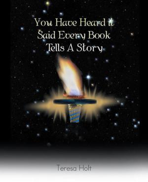 Cover of the book You Have Heard It Said Every Book Tells a Story by Earle F. Zeigler