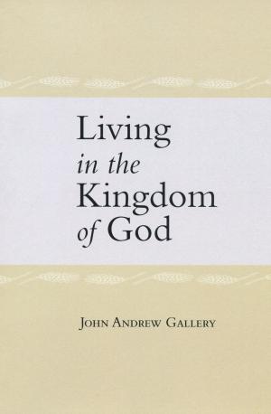 Cover of the book Living in the Kingdom of God by Maisha Hunter