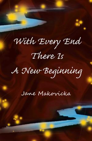 Cover of the book With Every End There Is a New Beginning by Jaime Hovis