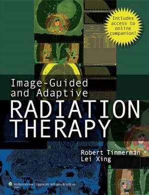 Cover of the book Image-Guided and Adaptive Radiation Therapy by John S. Ebersole, Aatif M. Husain, Douglas R. Nordli