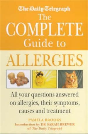 Cover of the book The Daily Telegraph: Complete Guide to Allergies by Paul Mendelson
