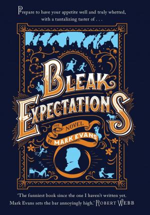 Cover of the book Bleak Expectations: A Tantalizing Taster by HRH Michael of Kent