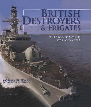 Cover of the book British Destroyers & Frigates by Tony Booth
