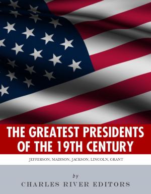 Book cover of The Greatest Presidents of the 19th Century
