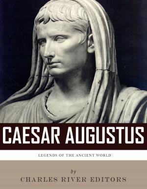 Book cover of Legends of the Ancient World: The Life and Legacy of Caesar Augustus