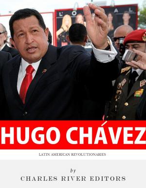 bigCover of the book Latin American Revolutionaries: The Life and Legacy of Hugo Chávez by 