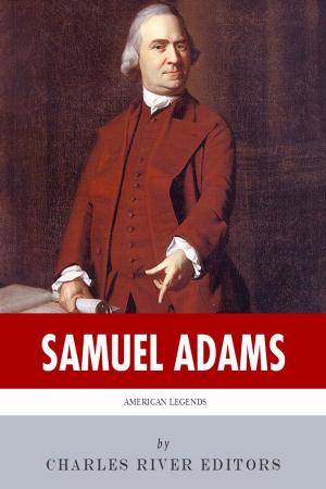 Cover of the book American Legends: The Life of Samuel Adams by Jessie L. Weston