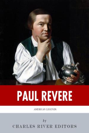 Cover of the book American Legends: The Life of Paul Revere by Franz Kuhn & George P. Upton