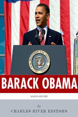 Cover of the book Making History: The Life of Barack Obama by Judith McGuire