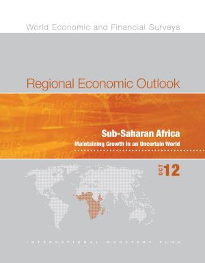 Book cover of Regional Economic Outlook, October 2012: Sub-Saharan Africa - Maintaining Growth in an Uncertain World