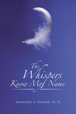 Cover of the book The Whispers Know My Name by Naomi Bulger