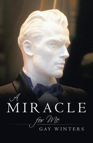 Cover of the book A Miracle for Me by Carolyn Ann Vaughan RN