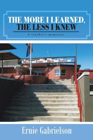 Cover of the book The More I Learned, the Less I Knew by Gary Thomas
