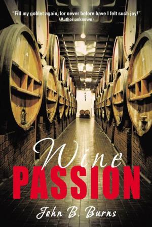 Cover of the book Wine Passion by Ted Goodrich