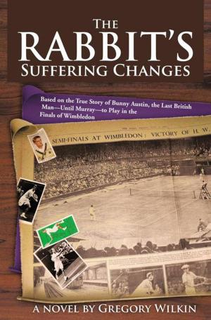 Cover of the book The Rabbit’S Suffering Changes by John Black
