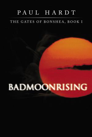 Cover of the book Badmoonrising by Matt Hamilton