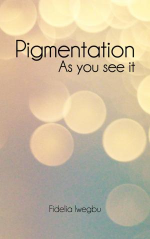 Cover of the book Pigmentation by Mona Lisa Black