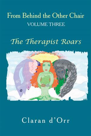 Cover of the book From Behind the Other Chair, Volume Three by Dr. Arthur C. Ellison  PH.D. MPH, Dr. Jeanette A. Bevilacqua ARNP ED. D