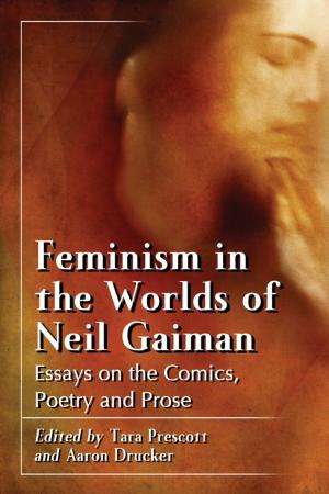 Cover of the book Feminism in the Worlds of Neil Gaiman by Aaron John Gulyas