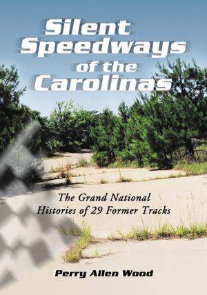 Cover of the book Silent Speedways of the Carolinas by Chris Brawley