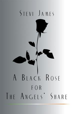 Cover of the book A Black Rose for the Angels' Share by John Stephen Ayliffe