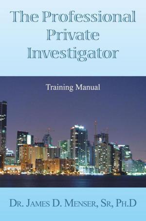Cover of the book The Professional Private Investigator Training Manual by S. Kamiloni