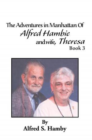 bigCover of the book The Adventures in Manhattan of Alfred Hambie and Wife, Theresa Book 3 by 
