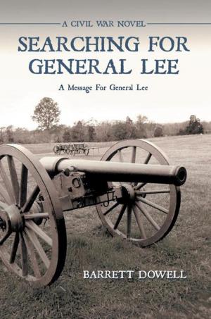 Cover of the book Searching for General Lee by Donald E. Smith