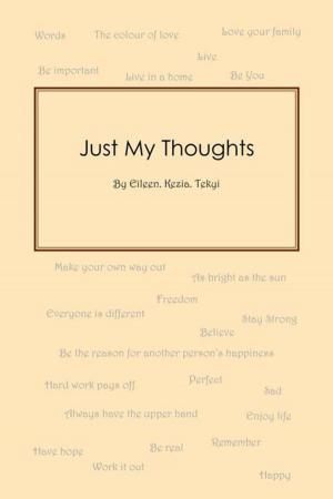 Cover of the book Just My Thoughts by Vijay Patel