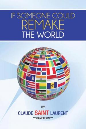 Cover of the book If Someone Could Remake the World by Felix Bongjoh