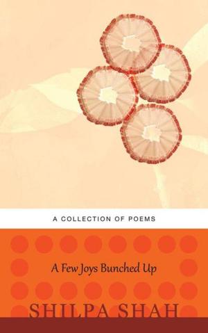 Cover of the book A Few Joys Bunched Up by EJ Benting