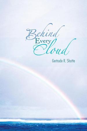 Cover of the book Behind Every Cloud by Phyllis Evangelist