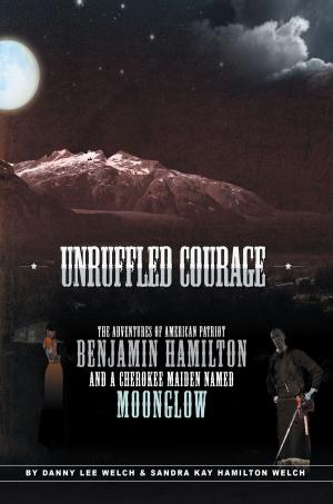 Cover of the book Unruffled Courage by Mary Meaker