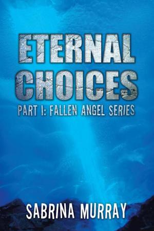 Cover of the book Eternal Choices by Micki Mongogna-Alarcon