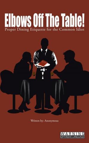 Cover of the book Elbows off the Table! by James M. Davis