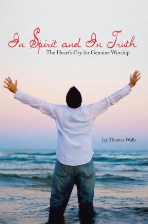 Cover of the book In Spirit and in Truth by William “Bill” Lee
