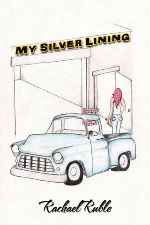 Cover of the book My Silver Lining by Rebecca A. Vetrini