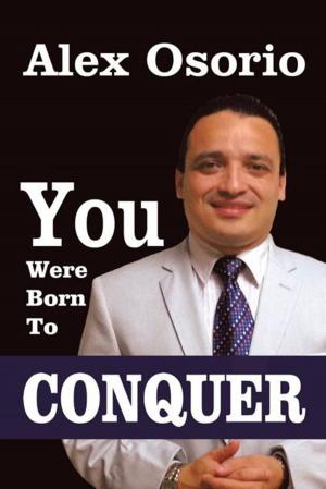 Cover of the book You Were Born to Conquer by Apostle Wislet Charles