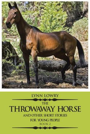 Cover of the book The Throwaway Horse and Other Short Stories for Young People by Arzelia Williams