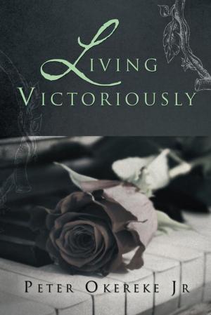 Cover of the book Living Victoriously by Eunie Guyre