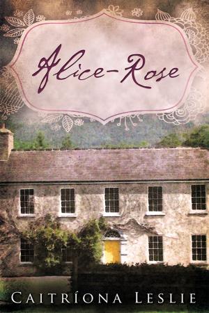 Cover of the book Alice-Rose by Tich Tanyanyiwa