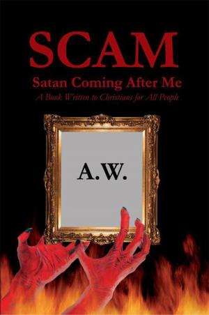 Cover of the book Scam: Satan Coming After Me by Gene Brewer