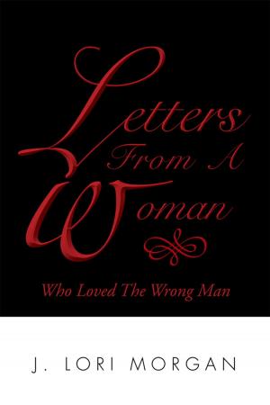 Cover of the book Letters from a Woman Who Loved the Wrong Man by R.L. Culkin