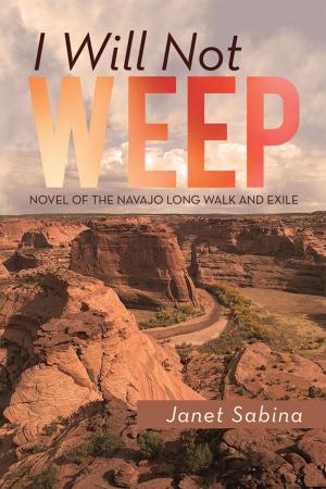 Cover of the book I Will Not Weep by Sherrie Walker Sanders, Ponchitta Belcher Young